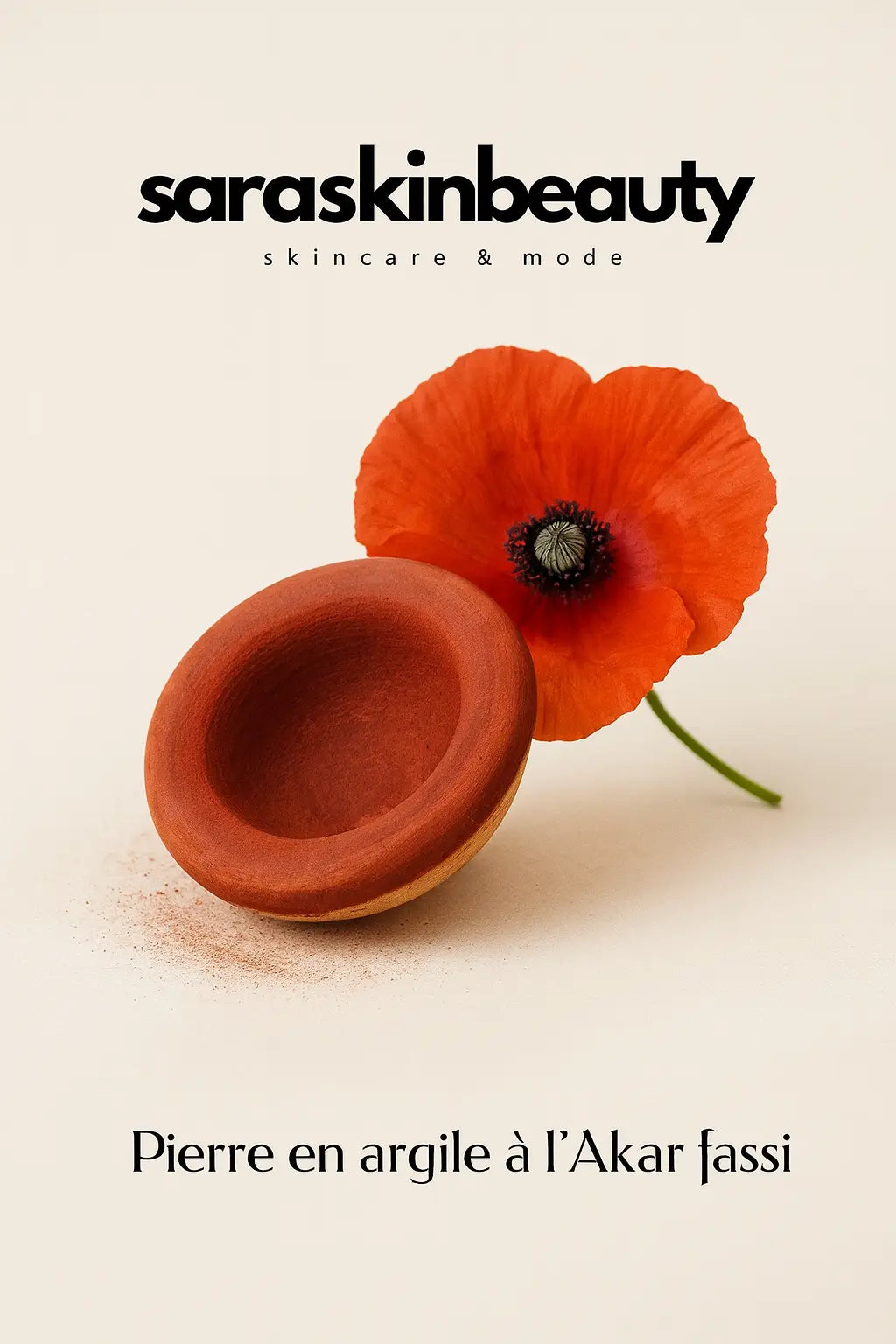 Pierre d’argile à la poudre de Coquelicots - Akar Fassi SARASKIN & BEAUTY